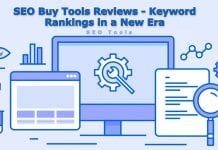 SEO Buy Tools Reviews – Keyword Rankings in a New Era