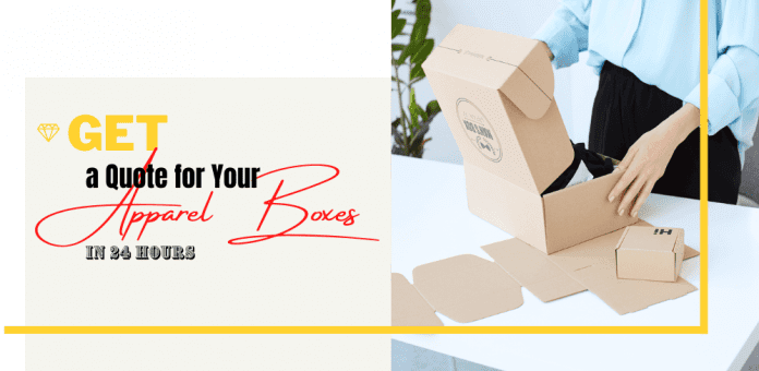Get a Quote for your Apparel Boxes in 24 Hours
