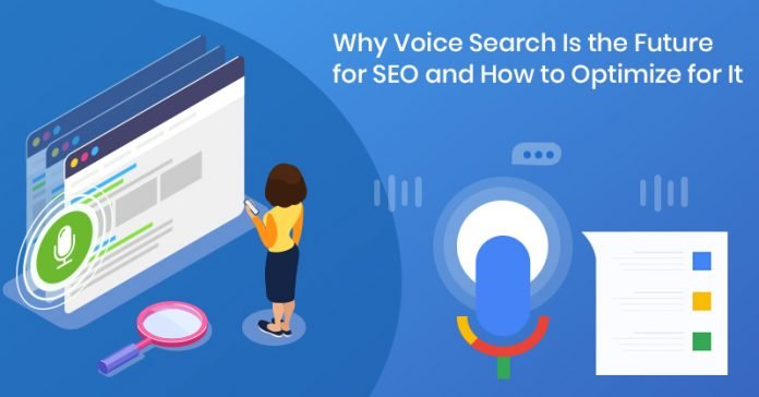 How Optimizing For Voice Search Will Impact Your SEO Plan In 2021