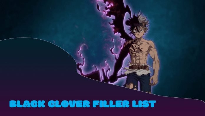Everything About Black Clover: Filler List and Plot