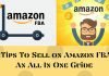 4 Tips To Sell on Amazon FBA! An All-In-One Guide