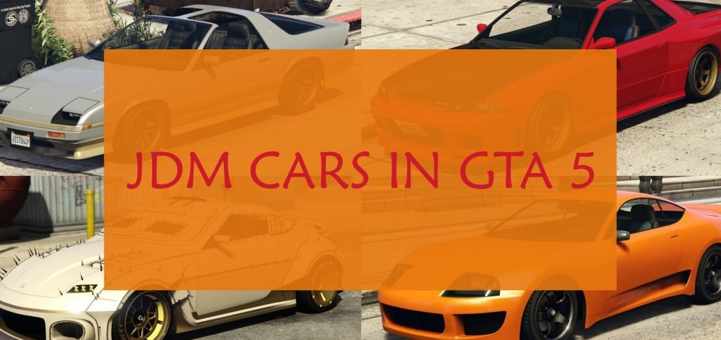 What are JDM cars in GTA 5?