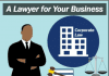 Important Reasons to Hire a Business Lawyer Business Lawyer