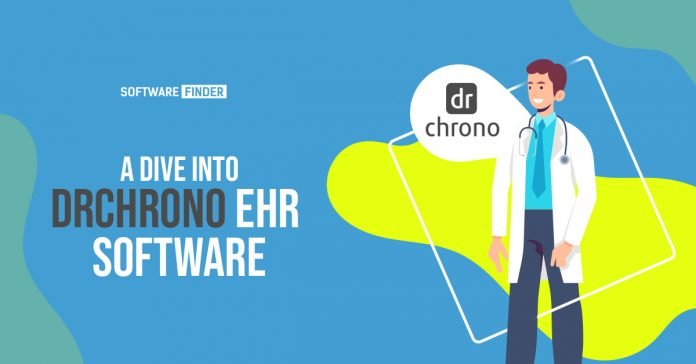 A Dive Into DrChrono EHR Software!