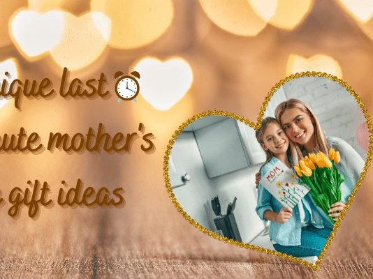 7 Simple yet Unique Last Minute Mother’s Day Gift Ideas 7 Simple yet Unique Last Minute Mother's Day Gift Ideas