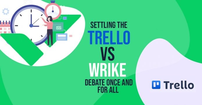 Settling the Trello Project Management vs Wrike Project Management Debate Once and For All