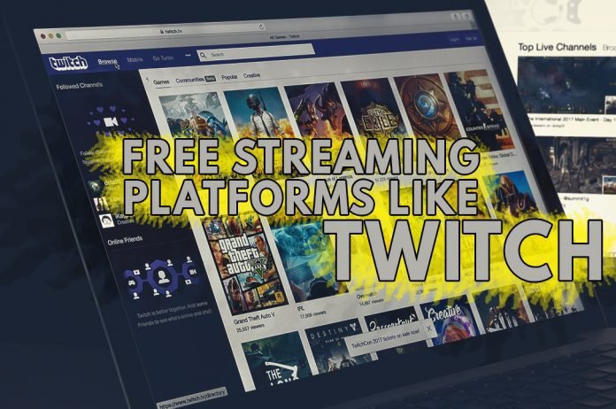 Free streaming platforms like twitch