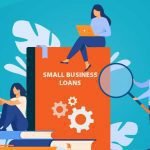 Small Business Loans: How to Get One When You Need It Small Business Loans