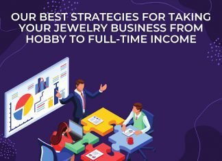 Our Best Strategies For Taking Your Jewelry Business From Hobby To Full-Time Income Jewelry business