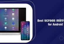 Which Screen Mirroring App Should You Choose for Your Android Device? Screen Mirroring App
