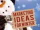 5 Winter Marketing Ideas Ideas