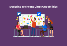 Exploring Trello and Jira’s Capabilities