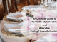 An Ultimate Guide to Perfectly Styled Tables and Adorable Maileg Mouse Collectibles An Ultimate Guide to Perfectly Styled Tables
