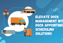 Elevate Dock Management with Dock Appointment Scheduling Solutions Elevate Dock Management