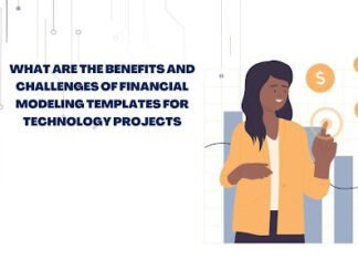 What are the Benefits and Challenges of Financial Modeling Templates for Technology Projects? Technology Projects