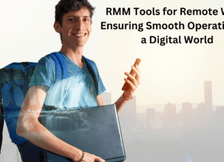 RMM Tools for Remote Work: Ensuring Smooth Operations in a Digital World RMM Tools for Remote Work