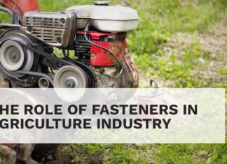 The Role of Fasteners in Agriculture Industry