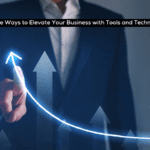 11 Simple Ways to Elevate Your Business with Tools and Technology
