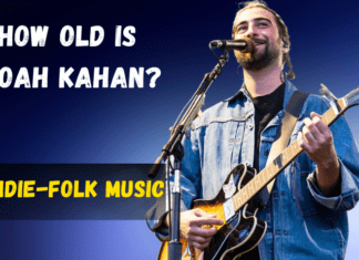 How Old Is Noah Kahan? Uncovering His Age, Career Journey, Awards, Personal Life, And Much More How Old Is Noah Kahan?