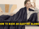 How to Wash an Electric Blanket? Materials Needed, Machine Wash, Hand Wash, Common Mistakes and Tips for Maintenance how to wash an electric blanket