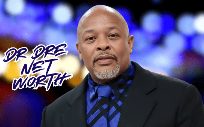 Dr Dre’s Net Worth