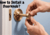How to Install a Doorknob? Tools, Steps, Troubleshooting, and Pro Tips for a Secure and Stylish Fit How to Install a Doorknob