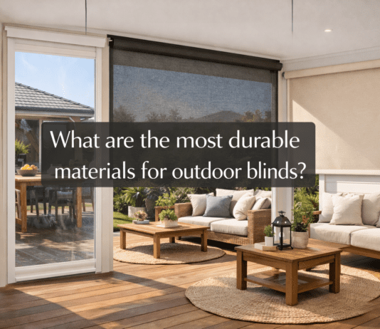 What Are The Most Durable Materials For Outdoor Blinds? Durable outdoor blinds materials