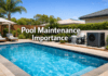 Why Swimming Pool Maintenance Is Important? Pool Maintenance Importance Tips