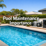 Why Swimming Pool Maintenance Is Important? Pool Maintenance Importance Tips