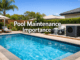 Why Swimming Pool Maintenance Is Important? Pool Maintenance Importance Tips