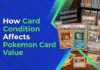 How Card Condition Affects Pokemon Card Value (Complete Guide) Pokemon Card