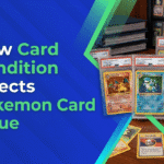 How Card Condition Affects Pokemon Card Value (Complete Guide) Pokemon cards showing different conditions and grades