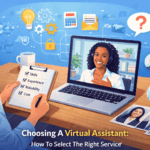 Choosing A Virtual Assistant: How To Select The Right Service Virtual Assistant